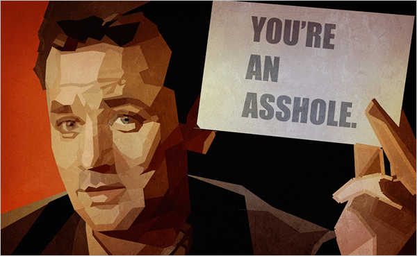Venkman Thinks You're an Asshole