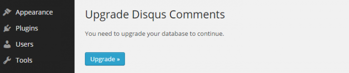 Once the Disqus plugin is installed and activated, and after heading over to Comments > Disqus, you are prompted to upgrade your database by clicking the "Upgrade" button.