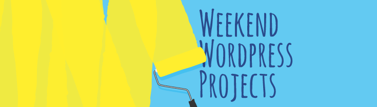Weekend WordPress Projects