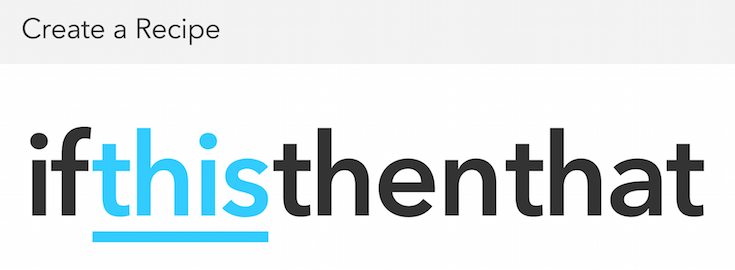 Create IFTTT Recipe