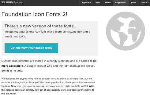 According to Zurb, A couple lines of CSS and the right markup will get you going in no time.