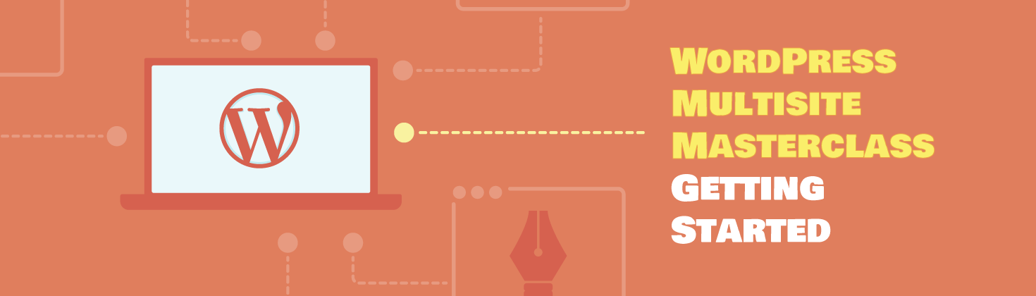 WordPress Multisite Masterclass