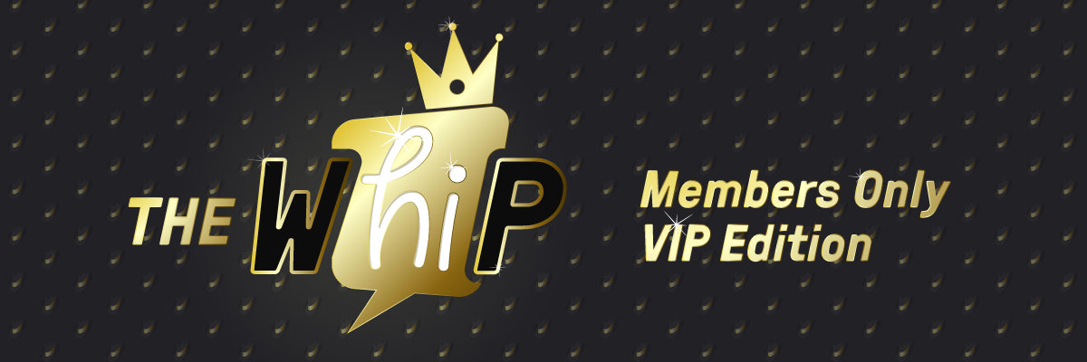 The WhiP has gone VIP and is now available only to members on Wednesdays and Fridays.
