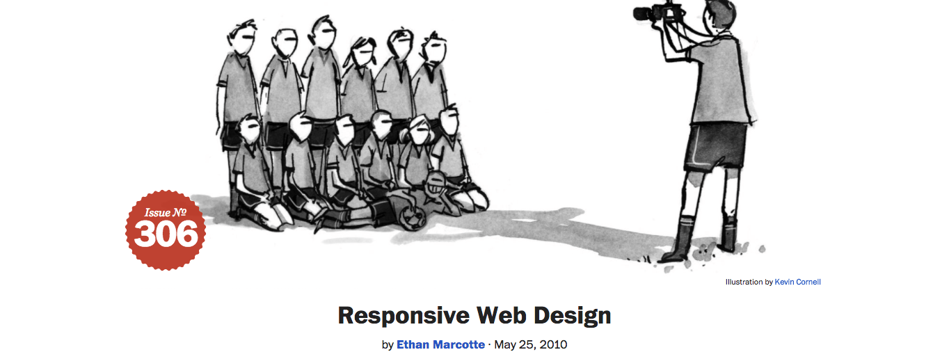 Ethan Marcotte's groundbreaking article for A List Apart introduced the world to responsive design.