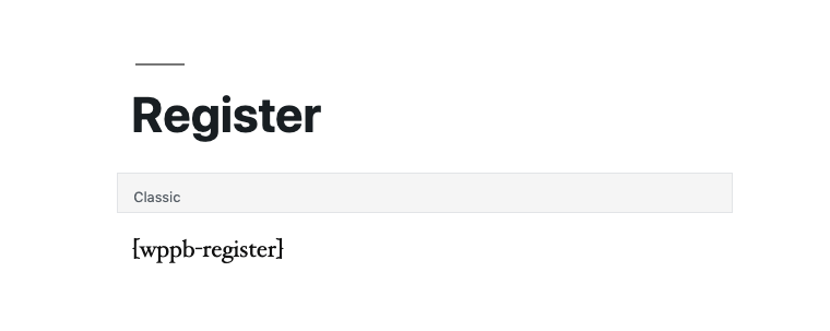 Add the profile builder shortcode and your registration form will be all ready to go