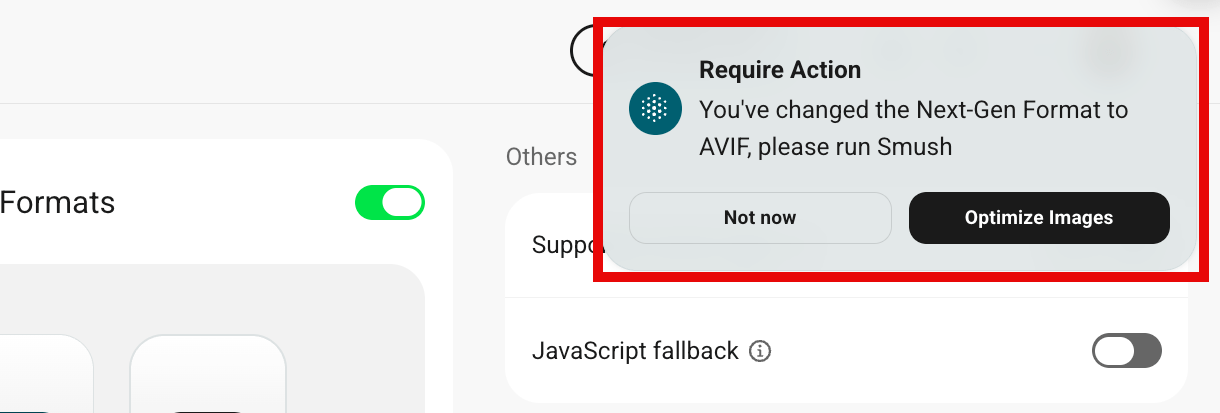 Require Action notification when switching Next-Gen format